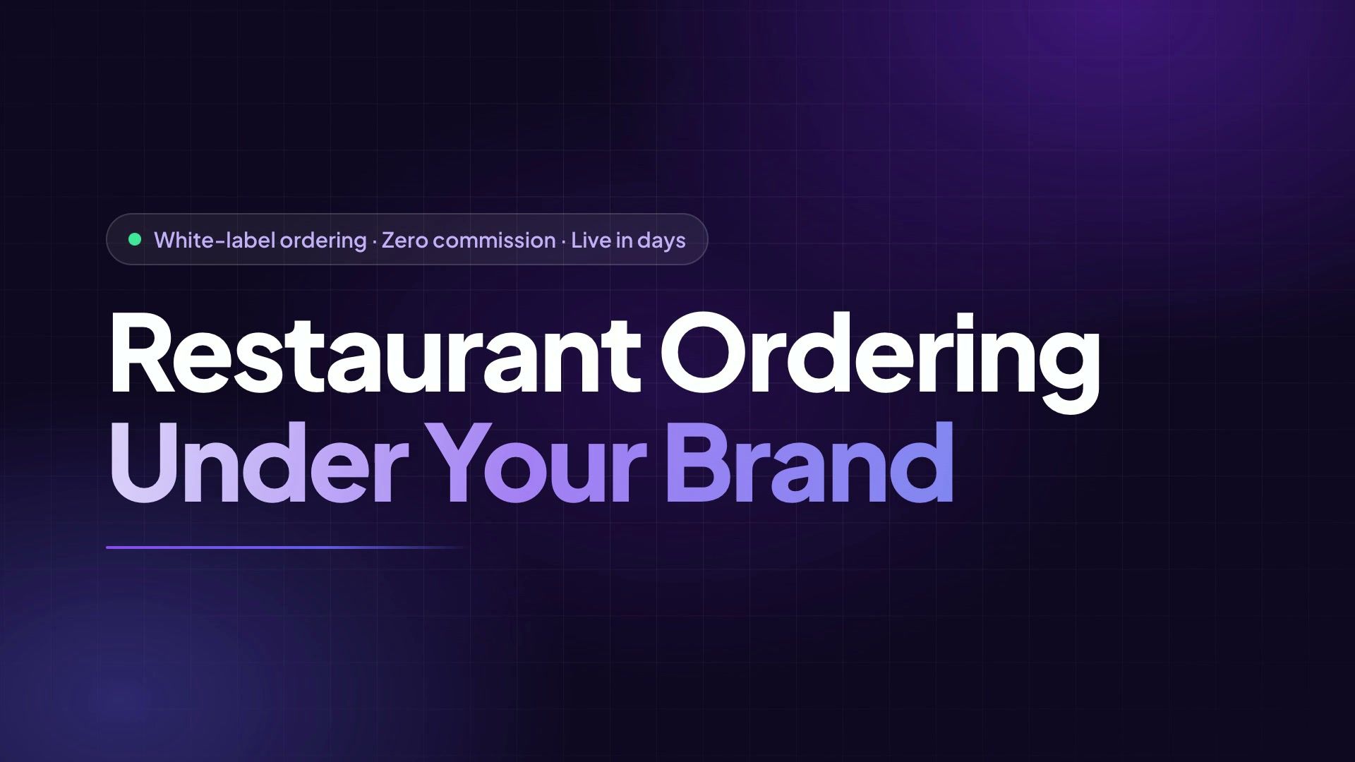 Opening frame of the Supaorder tour: the headline “Restaurant Ordering Under Your Brand” on a dark violet background, above the line “White-label ordering · Zero commission · Live in days”.